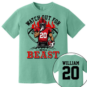 Watch Out For He's A Beast Personalized Football Shirt
