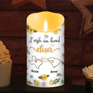 I Wish We Lived Closer - Personalized 3D Inflated Effect LED Candle