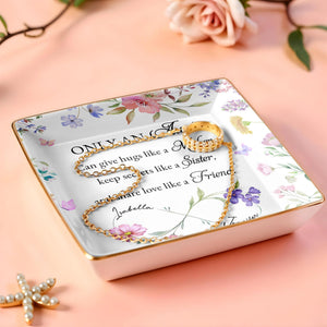 Only An Aunt, Can Give Hugs, Keep Secrets, Share Love, Flowers - Personalized Custom Jewelry Dish, Ceramic Dish, Square Shape - AUNT003_SCRF