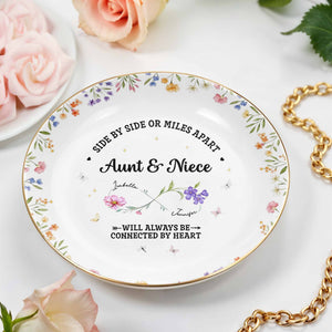 Side By Side Or Miles Apart, Aunt & Niece, Flowers - Personalized Custom Jewelry Dish, Ceramic Dish, Round Shape - AUNT004_RCRF