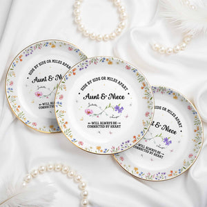 Side By Side Or Miles Apart, Aunt & Niece, Flowers - Personalized Custom Jewelry Dish, Ceramic Dish, Round Shape - AUNT004_RCRF