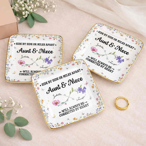 Side By Side Or Miles Apart, Aunt & Niece Connected By Heart, Flowers and Butterflies - Personalized Custom Jewelry Dish, Ceramic Dish, Square Shape - AUNT004_SCRF