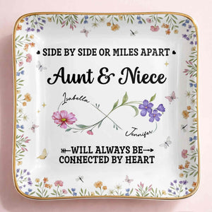 Side By Side Or Miles Apart, Aunt & Niece Connected By Heart, Flowers and Butterflies - Personalized Custom Jewelry Dish, Ceramic Dish, Square Shape - AUNT004_SCRF