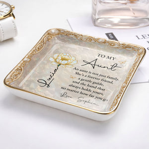 To My Aunt An Aunt Is Not Just Family Birth Month Flower - Personalized Custom Jewelry Dish, Ceramic Dish, Square Shape - AUNT013_SCRF