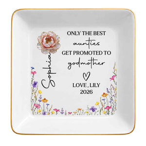 Only The Best Aunties Get Promoted To Godmother Birth Month Flower - Personalized Custom Jewelry Dish, Square Ceramic Dish - AUNT025_SCRD