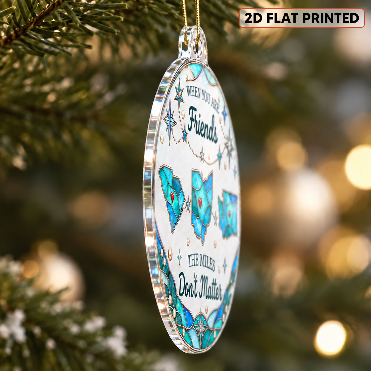 The Miles Don't Matter Family Friendship State Map 2D Flat Printed - Personalized Acrylic Ornament - Long Distance Gift For Family, Friends
