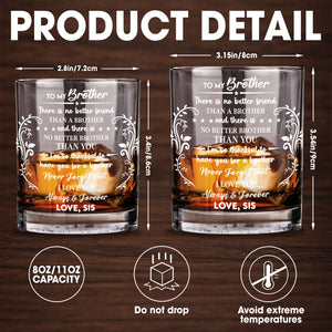 To My Brother There Is No Better Friend With Decorative Vines - Personalized Custom Whiskey Glass - BRT030_RWG