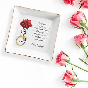 Be Proud Of The Work You Do And The Difference You Make - Personalized Custom Jewelry Dish - BST033_SCRD