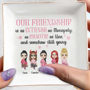 Intense Monopoly And Chaotic Uno Friendship Keeps Going - Personalized Custom Jewelry Dish - BST083_SCRD