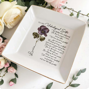 To My Unbiological Sister Flower Design - Personalized Custom Jewelry Dish - BST088_SCRD