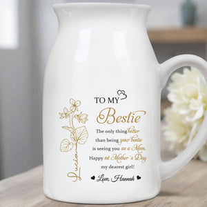 To My Bestie, The Only Thing Better Than Being Your Bestie, Flowers and Heart - Personalized Ceramic Flower Vase