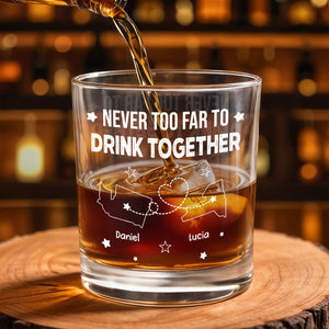 Never Too Far To Drink Together, States Outline And Stars - Personalized Custom Whiskey Glass - BST167_RWG