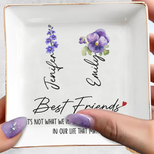 Best Friends, Life That Matters, Flowers - Personalized Custom Jewelry Dish, Square Ceramic Dish - BST169_SCRD