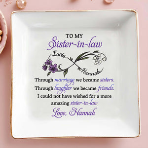 To My Sister-in-Law, Through Marriage We Became Sisters - Personalized Custom Jewelry Dish, Square Ceramic Dish - BST172_SCRD