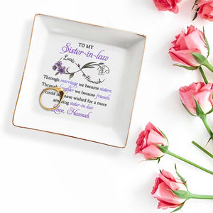 To My Sister-in-Law, Through Marriage We Became Sisters - Personalized Custom Jewelry Dish, Square Ceramic Dish - BST172_SCRD