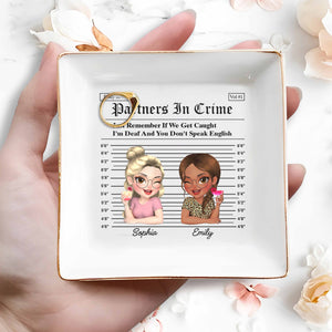 Partners In Crime Just Remember If We Get Caught - Personalized Custom Jewelry Dish, Square Ceramic Dish - BST188_SCRD