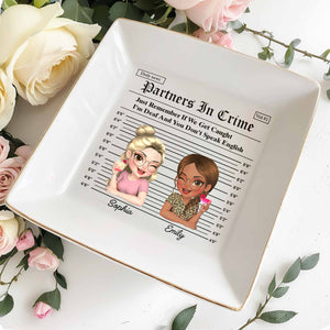 Partners In Crime Just Remember If We Get Caught - Personalized Custom Jewelry Dish, Square Ceramic Dish - BST188_SCRD