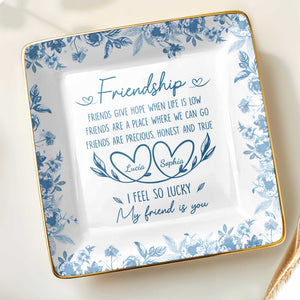 Friendship, Friends Give Hope, Flowers And Hearts - Personalized Custom Jewelry Dish, Ceramic Dish, Square Shape - BST200_SCRF