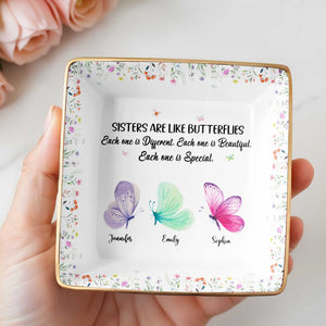 Sisters Are Like Butterflies, Each Unique And Beautiful - Personalized Custom Jewelry Dish, Ceramic Dish, Square Shape - BST222_SCRF