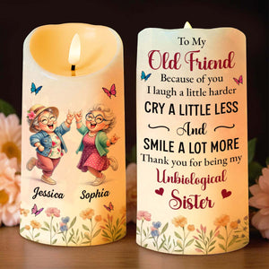 To My Old Friend Thank You For Being My Unbiological Sister With Flowers And Butterflies - Personalized Custom LED Candle - BST476_LECA