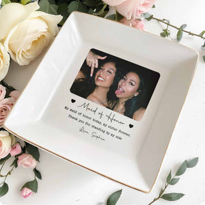 Maid Of Honor Today Sister Forever Custom Photo Hearts - Personalized Custom Jewelry Dish, Square Ceramic Dish - BST588_SCRD