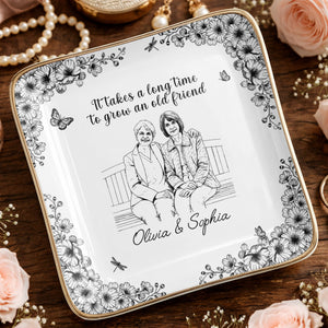 It Takes A Long Time To Grow An Old Friend Flower Portrait - Personalized Custom Jewelry Dish, Ceramic Dish, Square Shape - BST674_SCRF