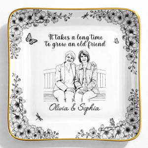 It Takes A Long Time To Grow An Old Friend Flower Portrait - Personalized Custom Jewelry Dish, Ceramic Dish, Square Shape - BST674_SCRF