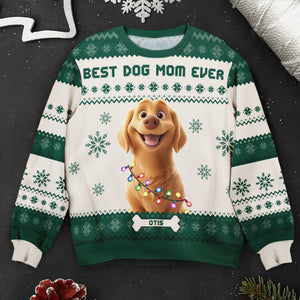 Best Dog Mom Ever 3D style personalized ugly sweater