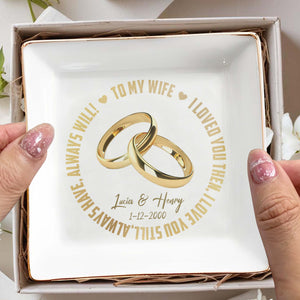 Loved You Then Love You Still Wedding Rings Heart Dish - Personalized Custom Jewelry Dish - CPL004_SCRD