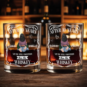 After 10 Years You're Still Smoother Than This Whiskey - Personalized Custom Whiskey Glass - CPL1289_RWG