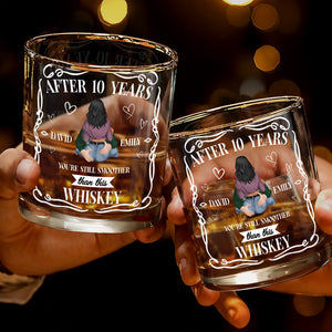 After 10 Years You're Still Smoother Than This Whiskey - Personalized Custom Whiskey Glass - CPL1289_RWG