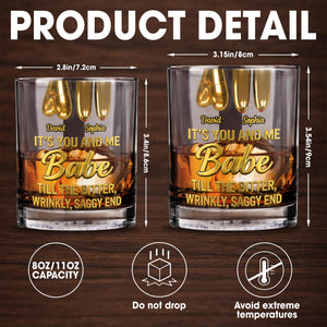 It's You And Me Babe Till The Bitter End - Personalized Custom Whiskey Glass - CPL1293_RWG