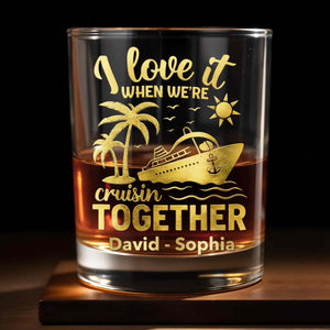 I Love It When We're Cruisin Together Cruise Ship Palm Trees - Personalized Custom Whiskey Glass - CPL1457_RWG