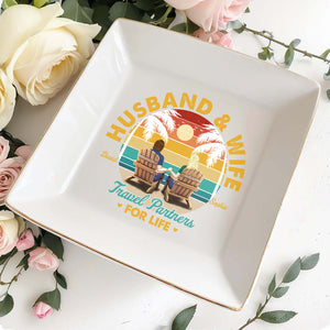 Husband And Wife Travel Partners For Life - Personalized Custom Jewelry Dish, Square Ceramic Dish - CPL354_SCRD