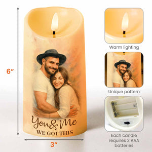 You & Me We Got This For Loving Couples - Personalized Custom LED Candle - CPL620_LECA