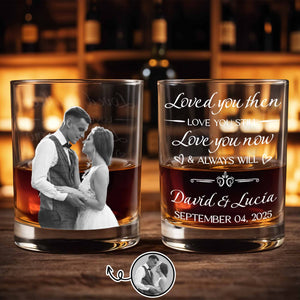 Loved You Then Love You Still Always Will With Hearts - Personalized Custom Whiskey Glass - CPL641_RWG