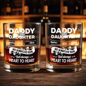 Daddy And Daughter, Not Always Eye To Eye But Always Heart To Heart, Hearts and Handshake - Personalized Custom Whiskey Glass - DAD069_RWG