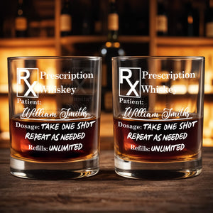 Prescription Whiskey Take One Shot Whiskey Glass - Personalized Custom Whiskey Glass - DAD273_RWG