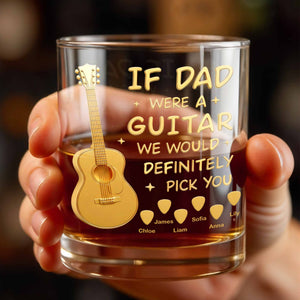 If Dad Was A Guitar We Would Definitely Pick You With Golden Guitar - Personalized Custom Whiskey Glass - DAD460_RWG