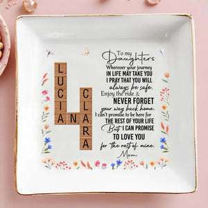 To My Daughters, Love And Guidance From Mom With Flowers - Personalized Custom Jewelry Dish - DAU078_SCRD