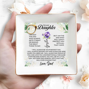 To My Daughter, The Dad Who Will Love & Protect You - Personalized Custom Jewelry Dish - DAU098_SCRD