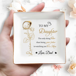 To My Daughter Watching You Be A Mom Floral Design - Personalized Custom Jewelry Dish, Square Ceramic Dish - DAU107_SCRD