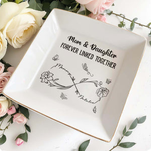 Mom & Daughter Forever Linked Together With Flowers And Butterflies - Personalized Custom Jewelry Dish, Square Ceramic Dish - DAU111_SCRD