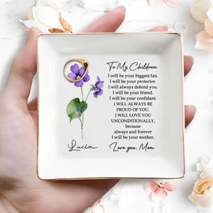 To My Children Always Be Proud Of You Forever Flowers Dish - Personalized Custom Jewelry Dish, Square Ceramic Dish - DAU117_SCRD