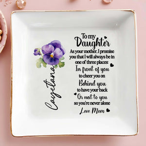 Pansy Flower Promise To Daughter From Mom - Personalized Custom Jewelry Dish, Square Ceramic Dish - DAU119_SCRD
