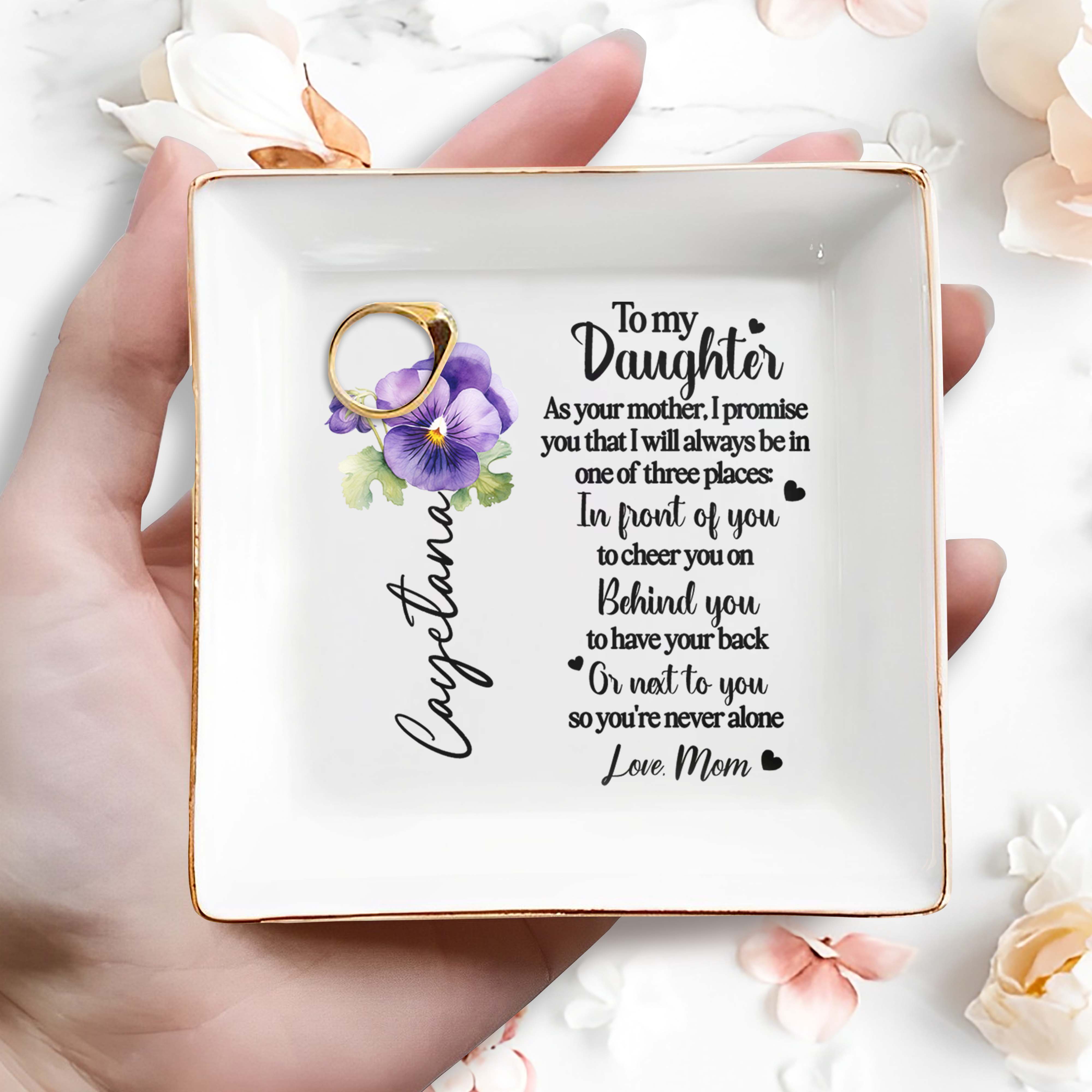 Pansy Flower Promise To Daughter From Mom - Personalized Custom Jewelry Dish, Square Ceramic Dish - DAU119_SCRD