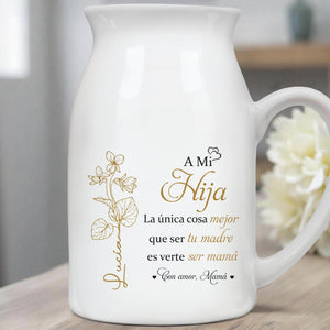 A Mi Hija - Personalized Ceramic Flower Vase