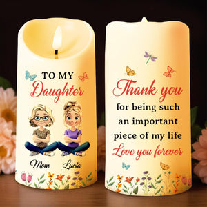 To My Daughter, Thank You For Being Such an Important Piece of My Life, Butterflies and Flowers - Personalized Custom LED Candle - DAU141_LECA