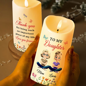 To My Daughter, Thank You For Being Such an Important Piece of My Life, Butterflies and Flowers - Personalized Custom LED Candle - DAU141_LECA