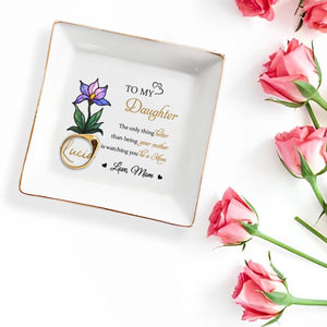 To My Daughter, The Only Thing Better Than Being Your Mother, Flower - Personalized Custom Jewelry Dish, Square Ceramic Dish - DAU166_SCRD
